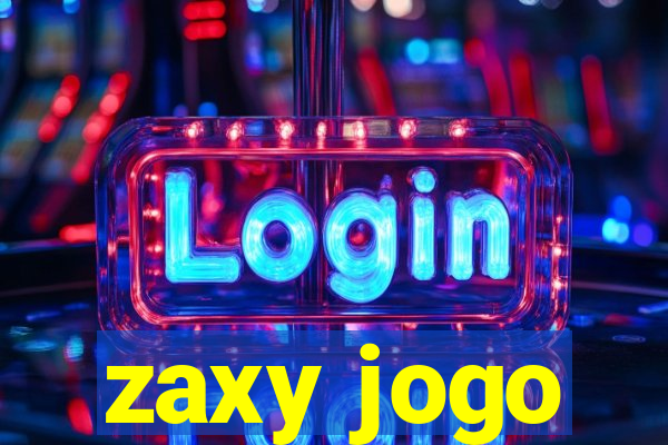 zaxy jogo